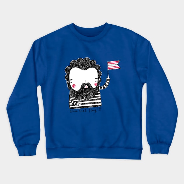 Wave that adventure flag!!! Crewneck Sweatshirt by stamptout